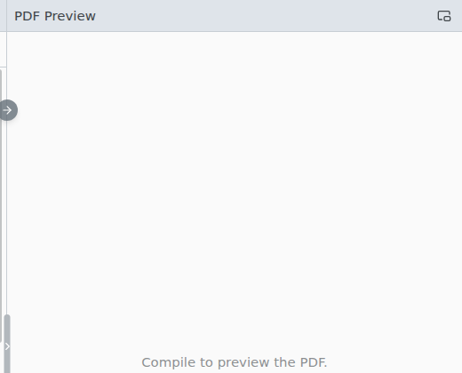 The PDF Preview pane before the first compile, saying Compile to preview the PDF